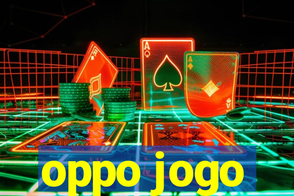 oppo jogo